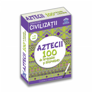 Jocuri - Aztecii - 100 de intrebari si raspunsuri