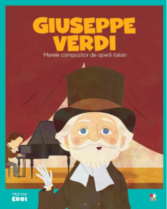 Editura Litera - Giuseppe Verdi.MICII EROI