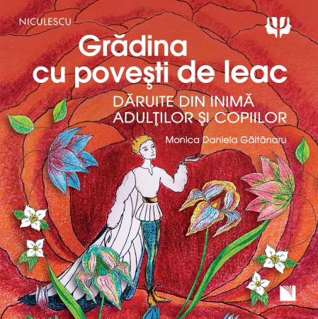 Povești - Gradina cu povesti de leac Daruite din inima adultilor si copiilor