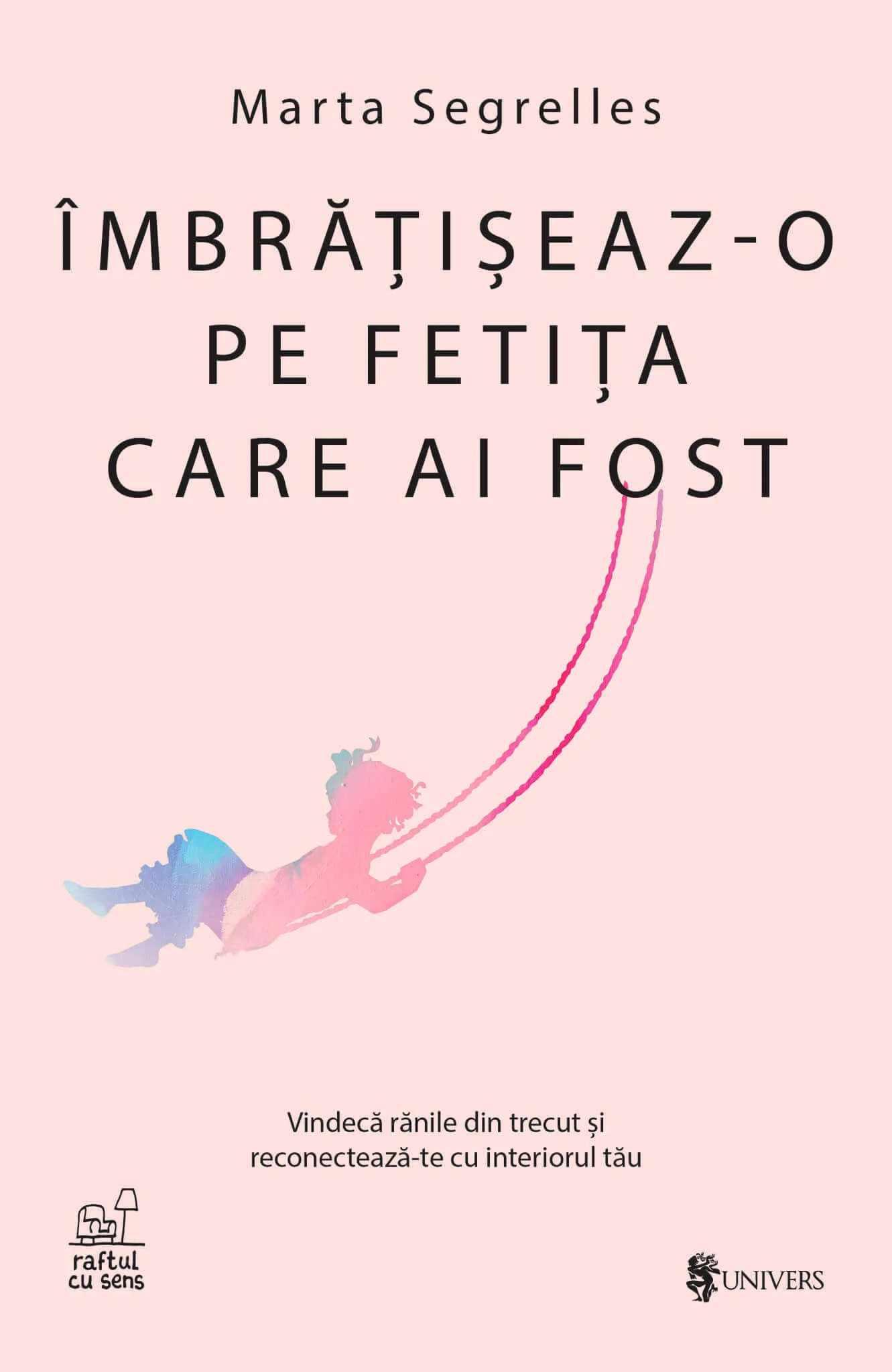 Cărți - Îmbrățișeaz-o pe fetița care ai fost