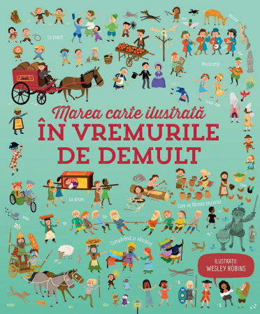 Editura Univers Enciclopedic - In vremurile de demult (Usborne)
