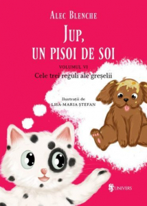 Povești - Jup, un pisoi de soi – volumul VI – Cele trei reguli ale greșelii