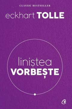 Editura Curtea Veche - Linistea vorbeste