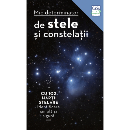 Editura Casa - Mic determinator de stele și constelații