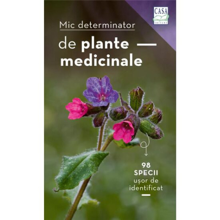 Editura Casa - Mic determinator de plante medicinale