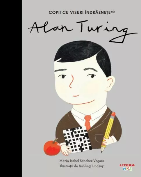 Cărți - Alan Turing. Volumul 29. Copii cu visuri indraznete