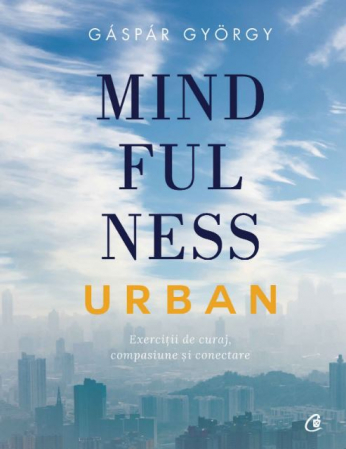 Editura Curtea Veche - Mindfulness urban