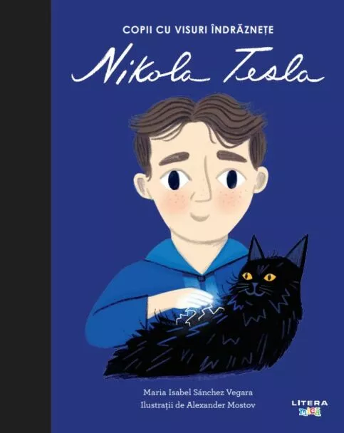 Cărți - Nikola Tesla. Volumul 16. Copii cu visuri indraznete