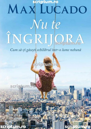 Editura Scriptum - Nu te ingrijora