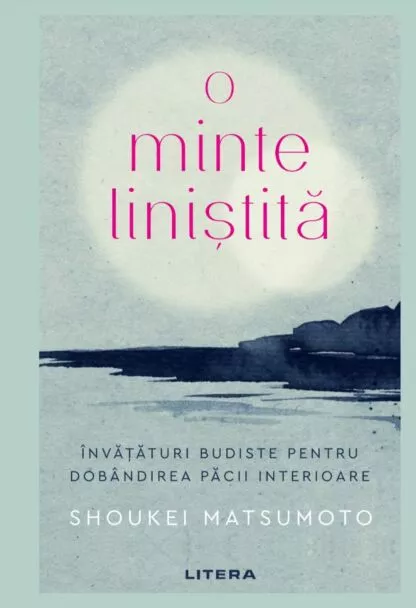 Cărți - O minte linistita. Invataturi budiste pentru dobandirea pacii interioare