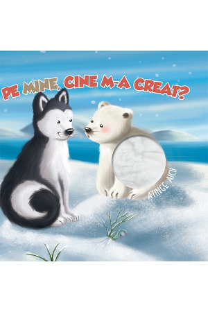 Povești - Pe mine, cine m-a creat?