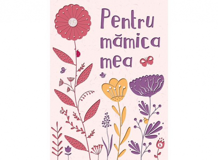 Editura Kreativ - Pentru mamica mea 2