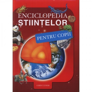 Atlase si enciclopedii - Enciclopedia știintelor pentru copii