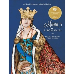 Editura Curtea Veche - Maria a României