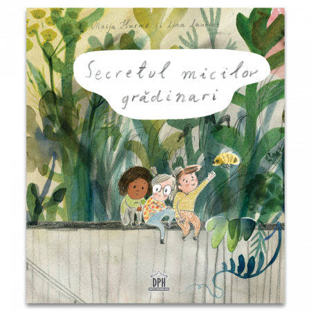Editura Didactica Publishing House - Secretul micilor gradinari