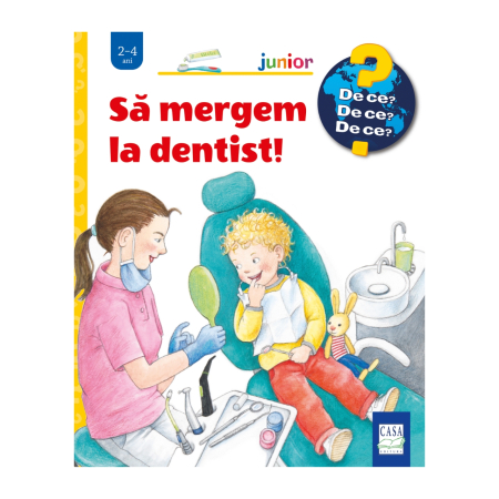 Editura Casa - Să mergem la dentist!