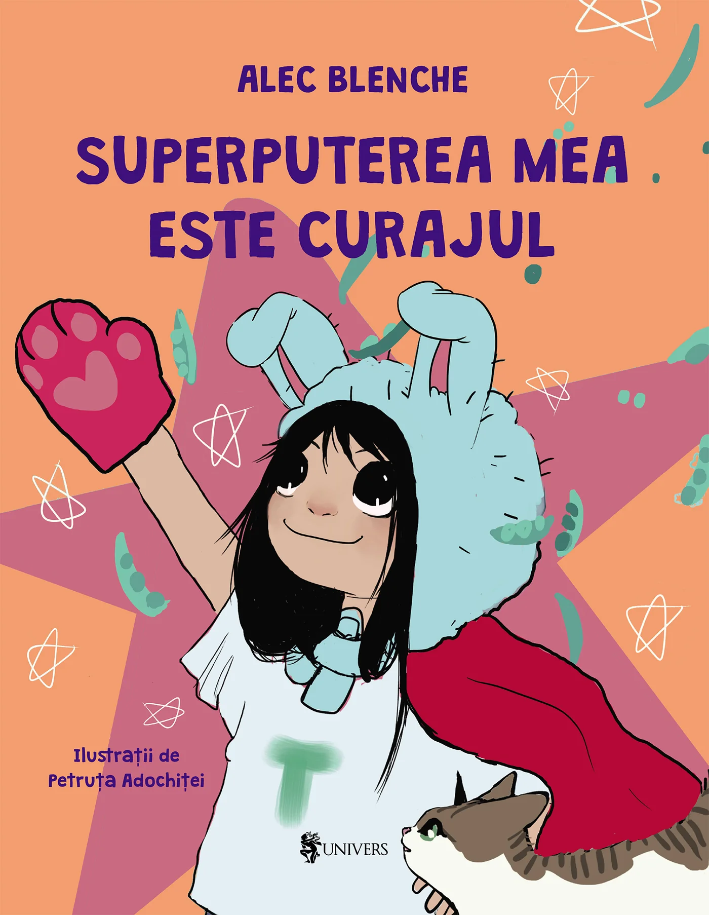 Editura Univers - Superputerea mea este curajul