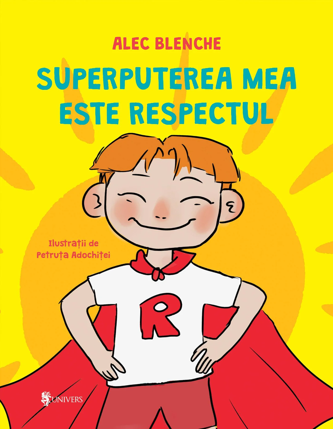Editura Univers - Superputerea mea este respectul