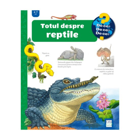 Editura Casa - Totul despre reptile (4-7 ani)