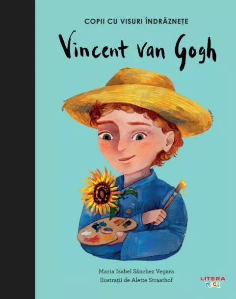 Editura Litera - Vincent Van Gogh. Volumul 18. Copii cu visuri indraznete
