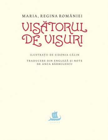Visatorul de visuri Regina Maria a Romaniei [1]