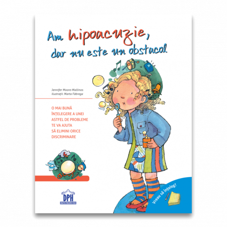 Povești - Vreau sa inteleg: Am hipoacuzie, dar nu este un obstacol