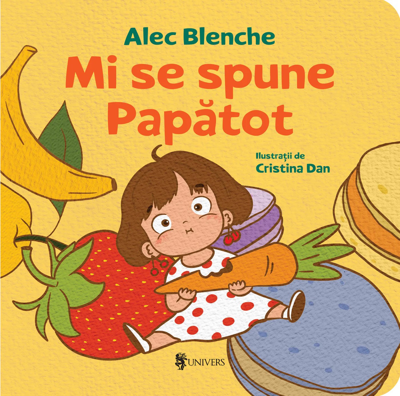 Editura Univers - Mi se spune Papătot!