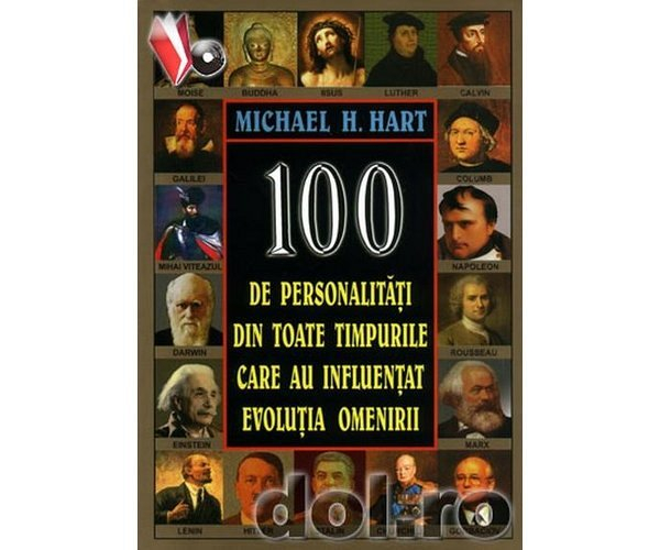 100 PERSONALITATI din toate timpurile care au influentat evolutia omenirii