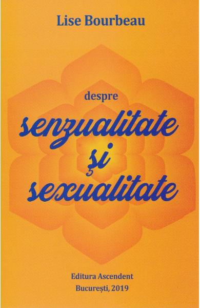 Despre senzualitate si sexualitate [1]