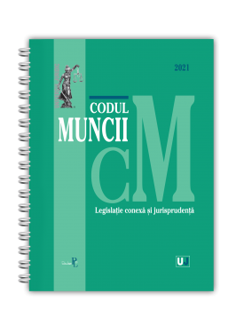 Codul muncii, legislatie conexa si jurisprudenta