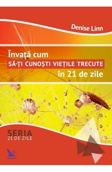 Invata cum sa-ti cunosti vietile trecute in 21 de zile