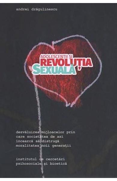 Adolescentii si revolutia sexuala [1]