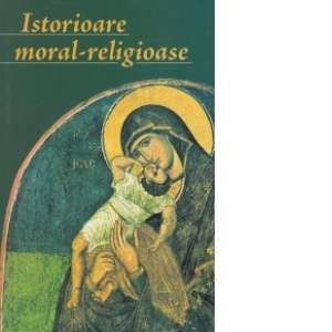 Istorioare moral - religioase de Valeriu Dobrescu [1]