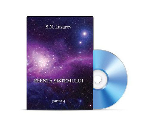 DVD „Esenta Sistemului” Vol 4 de S.N. Lazarev [1]