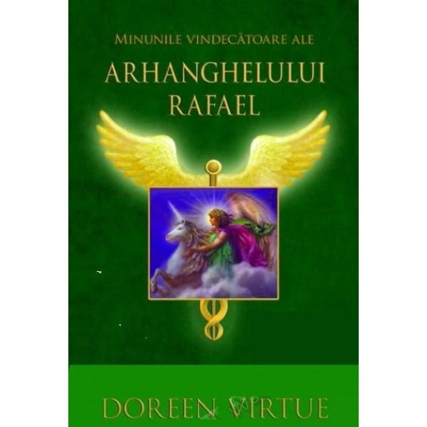 Minunile vindecatoare ale Arhanghelului Rafael de Doreen Virtue [1]