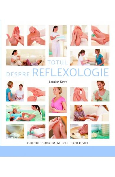 Totul Despre Reflexologie