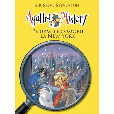 Agatha Mistery: Pe urmele comorii la New York de Sir Steve Stevenson [1]