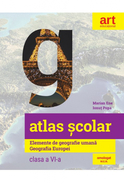 Atlas scolar. Elemente de geografie umana. Geografia Europei. Clasa a VI-a