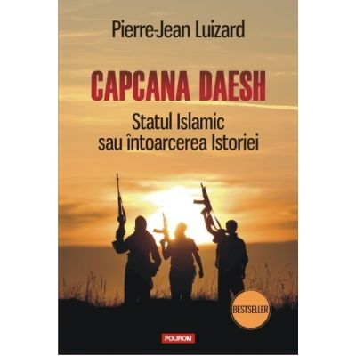 Capcana Daesh. Statul Islamic sau intoarcerea Istoriei de Pierrede Jean Luizard [1]