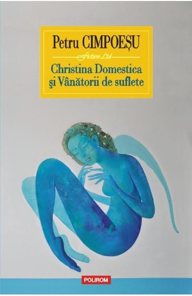 Christina Domestica si Vinatorii de suflete