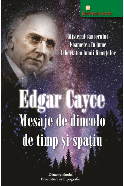 Mesaje de dincolo de timp si spatiu de Edgar Cayce [1]