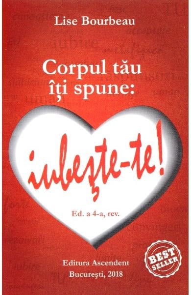 Corpul tau iti spune: iubeste-te! ed. 4 de Lise Bourbeau [1]