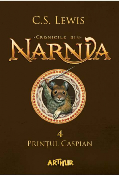 Cronicile Din Narnia. Printul Caspian, Vol.4