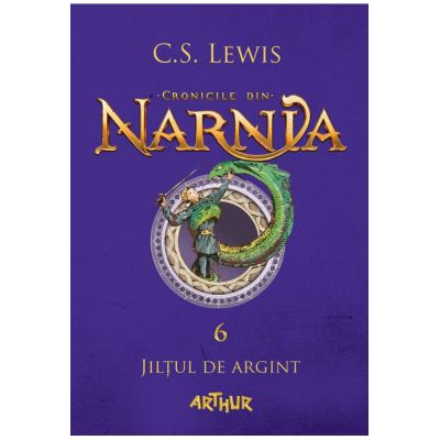 Cronicile din Narnia. Jiltul de argint. Vol. 6