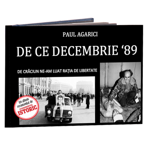 De ce Decembrie 89 Paul Agarici