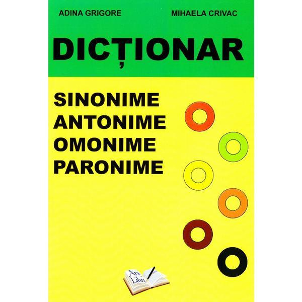 Dictionar. Sinonime, Antonime, Omonime, Paronime