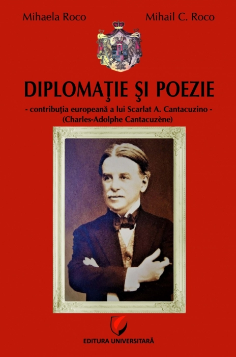 Diplomatie si poezie - contributia europeana a lui Scarlat A. Cantacuzino (Charles-Adolphe Cantacuzene)