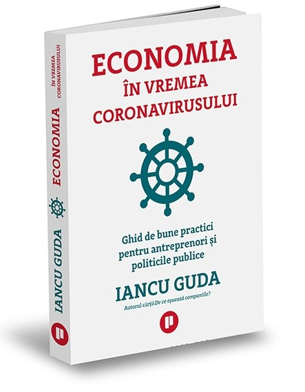 Economia in vremea coronavirusului Ghid de bune practici pentru antreprenori si politicile publice