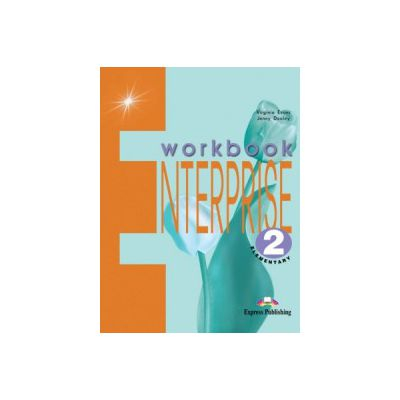 ENTERPRISE 2: Elementary. Workbook - Caietul elevului. Clasa a VI-a