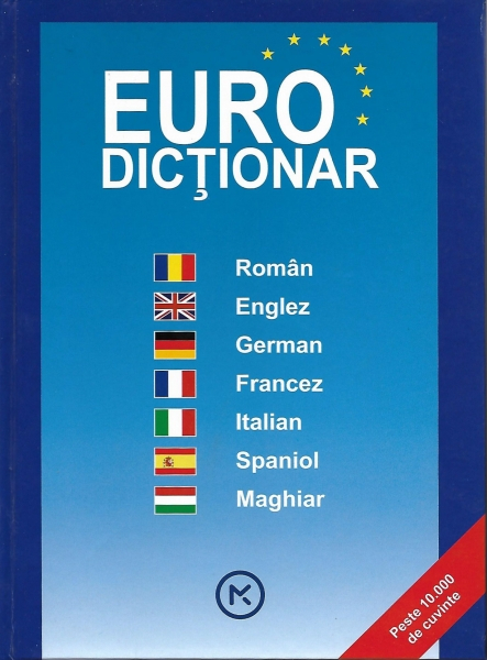 Euro dictionar roman englez german francez italian spaniol maghiar